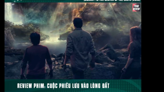 [Review Phim] Cuộc phiêu lưu vào lòng đất  p4 - Journey
