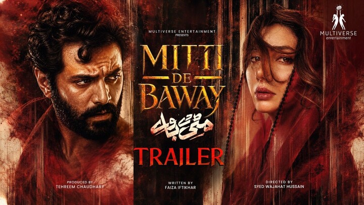 MITTI DE BAWAY _ Official Trailer _ Ft. Wahaj Ali - Mahira Khan _ Coming Soon