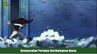 Kemunculan Pertama Bartholomeo Kuma