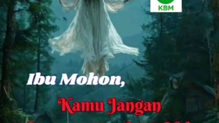 Novel IBU MOHON, KAMU JANGAN GENTAYANGAN, NAK