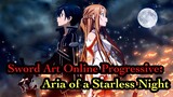 [ข่าวอัปเดต] Sword Art Online Progressive: Aria of a Starless Night ‼️