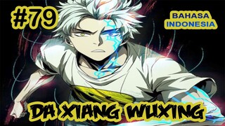 Da Xiang Wuxing chapter 79 [Indonesia]