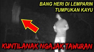 🔴 207- KUNTILANAK NGAJAK TAWURAN BANG HERI DILEMPARIN KAYU | UJI NYALI