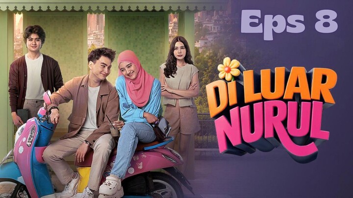 Di Luar Nurul Episode 8 - Kania dan Bagas Putus??