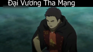 Tóm tắt Anime_ _ Đại Vương Tha Mạng 6 -p4 Review Anime hay