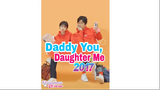 Daddy You, Daughter Me - Tagalog Dubbed