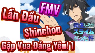 [Slime]FMV | Lần Đầu Shinchou Gặp Vua Đáng Yêu! 1