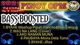 2021 NONSTOP PINOY OPM BASS BOOSTED MIX