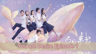 You are Desire Ep 01 subindo