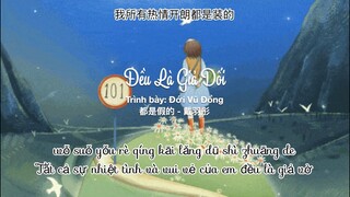 Vietsub ❀  Đều là giả dối - Đới Vũ Đồng || 戴羽彤- 都是假的