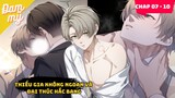 CHAP 07 - 10 | Tiểu thiếu gia không ngoan và đại thúc hắc bang | Review Đam Mỹ