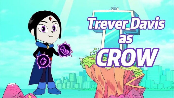 Trever Davis as Crow - Teen Titans GO ( New Season )
