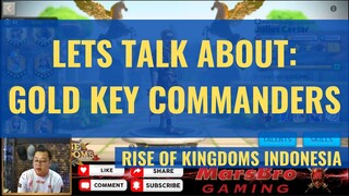 LETS TALK ABOUT: GOLD KEY COMMANDERS [ RISE OF KINGDOMS INDONESIA ]