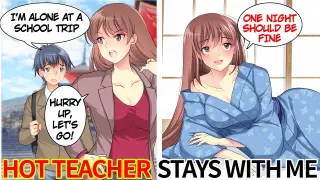 I Stayed A Night with A Hot Teacher In The Same Room For A School Trip (Comic Dub | Animated Manga)