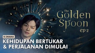 ALUR CERITA THE GOLDEN SPOON EPISODE 2 | 2022 | K-DRAMA