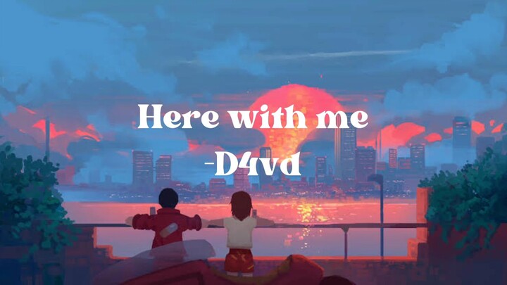D4vd- Here with me