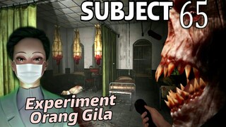 Giginya Tajam Kulitnya Membusuk | SUBJECT 65 Experiment Orang Gila