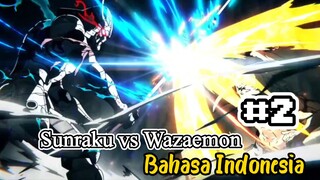 Sunraku vs Wazaemon Fandubb Indonesia Part 2