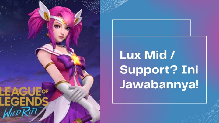 😈 Lux: Mage Imut Tapi Mematikan!