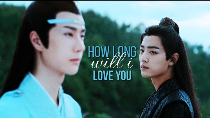 (陈情令) | lan wangji ✗ wei wuxian {how long will i love you}
