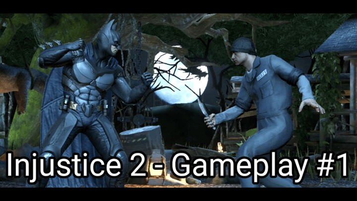 Injustice 2 - Gameplay #1 (#bestofbest #BstationGamers)