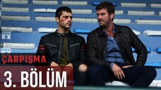 Çarpışma VOSTFR - Épisode 03