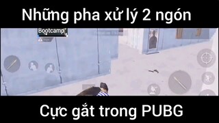 Những pha xử lý 3 ngón cực gắt trong PUBG