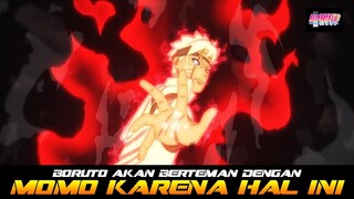 BORUTO AKAN BERTEMAN DENGAN MOMOSHIKI KARENA HAL INI