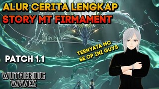 ALUR CERITA LENGKAP  MT FIRMAMENT MAIN STORY WUTHERING WAVES