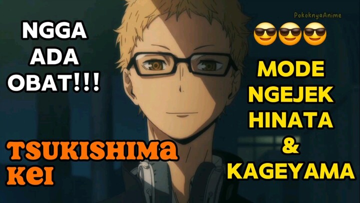 [APOTEK TUTUP] TSUKISHIMA MODE NGEJEK HINATA & KAGEYAMA😎 NGGA ADA OBAT!!!