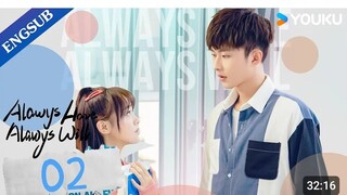 Always have always will ep 2 eng sub chinese drama