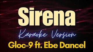 Sirena - Gloc-9 ft. Ebe Dancel (Karaoke)