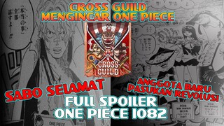 FULL SPOILERS OP 1082 - SABO SELAMAT❗ CROSS GUILD MENGINCAR ONE PIECE❗ ANGGOTA BARU PASUKAN REVOLUSI