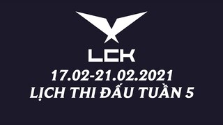 Lịch thi đấu LCK Mùa Xuân 2021 Tuần 5