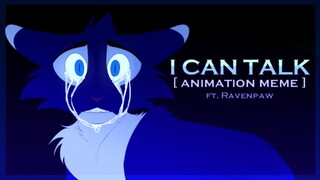 I CAN TALK [ meme ] ( ft. Ravenpaw )