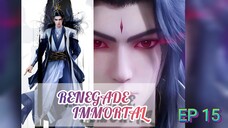 Renegade Immortal ep 15 Sub Indo