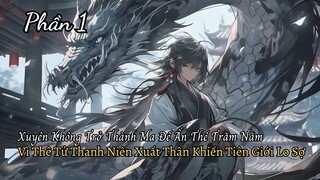 Xuyên Không Trở Thành Ma Đế Ẩn Thế Trăm Năm Vì Thê Tử Thanh Niên Xuất Thân Khiến Tiên Giới Lo Sợ P1