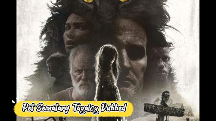 Pet Sematary Tagalog Dubbed (2019) Horror Supernatural Full Movie