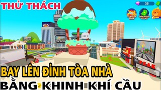 THỬ THÁCH LEO LÊN NÓC CÁC TÒA NHÀ CAO NHẤT TRONG KHU DOWN TOWN | PLAY TOGETHER