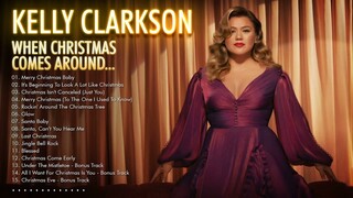 Kelly Clarkson - When Christmas Comes Around ( Full Album ) | New Album of Kelly Clarkson 2021