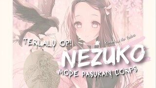 Nezuko+pasukan corps: OP BANGET🔥