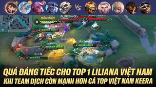 QUÁ ĐÁNG TIẾC CHO TOP 1 LILIANA KHI PHẢI ĐỐI ĐẦU VỚI TEAM ĐỊCH CÒN MẠNH HƠN CẢ CỤC TÍM KEERA