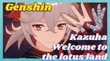 Kazuha Welcome to the lotus land