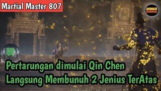 Martial Master 807 ‼️Pertarungan Dimulai Qin Chen Langsung Membunuh 2 Jenius Teratas