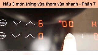 Nấu 3 món trứng vừa thơm vừa nhanh #7