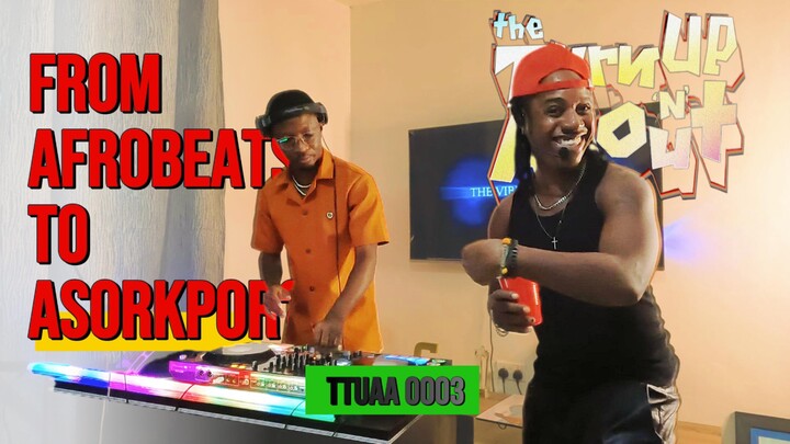 Sheldon The Turn Up with DJ WALLPAPER🚨|The Turn Up & About 0003🔥| AFROBEATS, AZONTO TO ASOKPOR🇬🇭