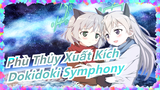 [Phù Thủy Xuất Kích] Ca khúc hình tượng của Sanya & Eila - 'Dokidoki Symphony'