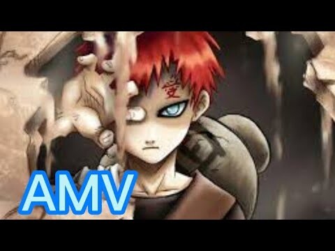 Gaara AMV