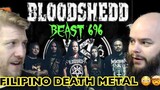 BLOODSHEDD - BEAST 696 ðŸ”¥ðŸ”¥FILIPINO DEATH METAL ðŸ˜³ðŸ¤˜ðŸ¤˜ reaction