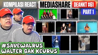 KOMPLASI REACT MEDIASHARE DEANKT #61 || SAVE WALRUS #PART1